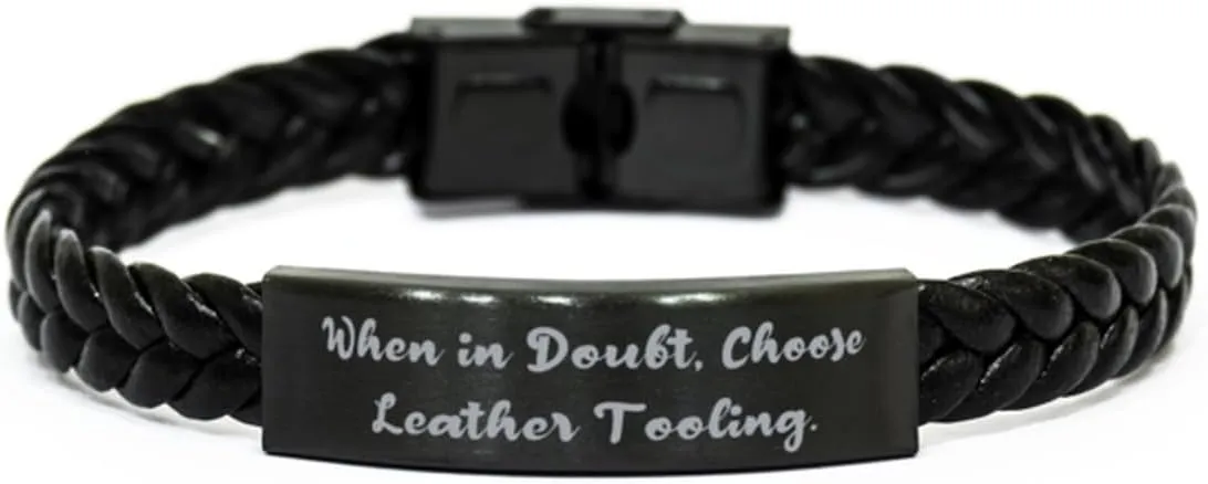 Appreciation Leather Tooling Gifts, When in Doubt, Special Birthday Braided Leather Bracelet Gifts For Friends From Friends, Funny leather tooling gift ideas, Unique leather tooling gifts, Handmade