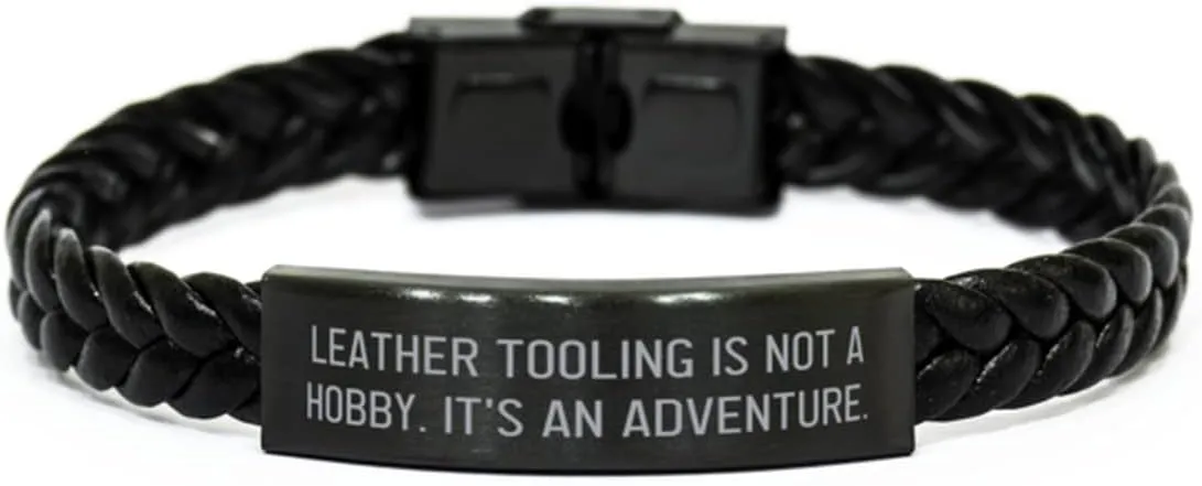 Brilliant Leather Tooling Gifts, Leather Tooling is not a Hobby. It's an, Fun Birthday Braided Leather Bracelet from Men Women
