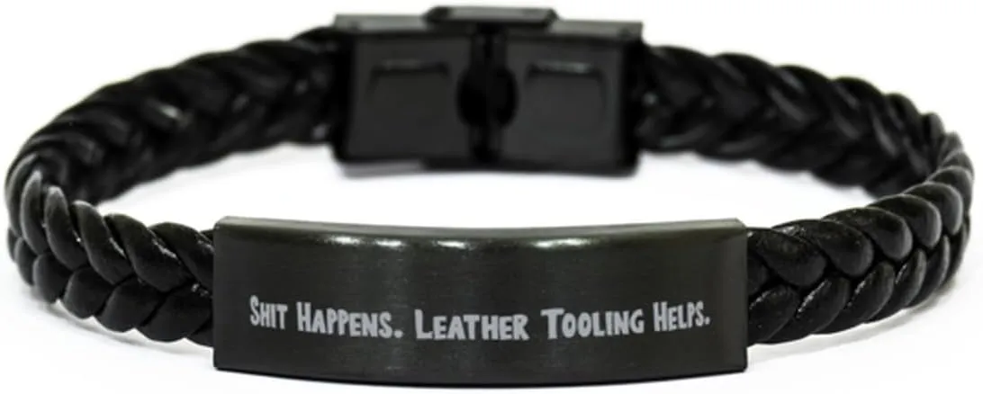 Fun Leather Tooling Gifts, Shit Happens. Leather Tooling Helps, Unique Braided Leather Bracelet For Friends From Friends, Unique leather tooling, Gift ideas, Leather gifts, Handmade gifts