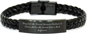 Funny Quote Interlaced Leather Friend Gifts for Valentine's, Gifts from Friends to Friends, Engraved Stainless Steel PU Leather Interlaced Leather Friendship Band