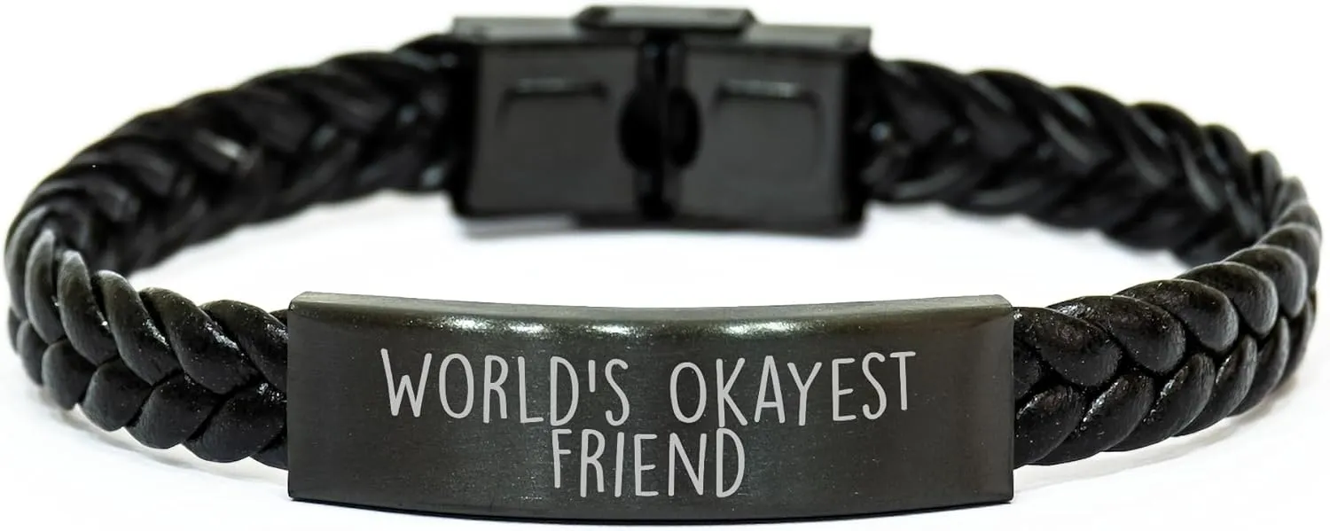 Gifts from Friends, World's Okayest Friend Interlaced Leather Bracelet, Perfect Birthday Accessory for Friends