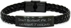 Inspirational Leather Tooling Braided Leather Bracelet, Don't Bother Me, I'm, Present for Men Women, Funny Gifts from Friends, Leather Working, Leathercraft, Gift Ideas, Handmade Gifts, Personalized