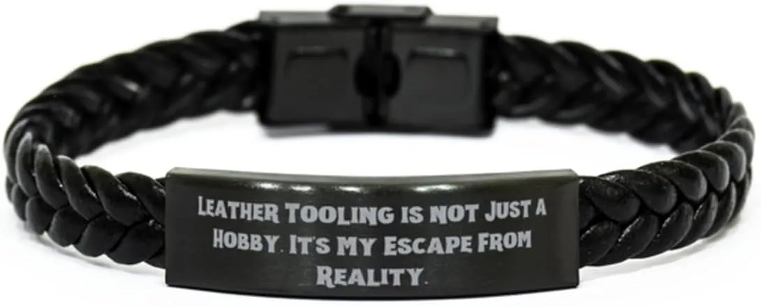 Motivational Leather Tooling Gifts, Leather Tooling is not Just a Hobby, Birthday Braided Leather Bracelet for Leather Tooling, Handmade, Unique, One of a Kind, Boho Chic, Rustic, Earthy, Natural