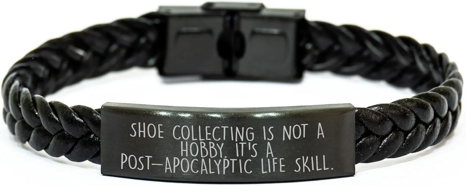 Shoe Collecting Enthusiasts' Favorite Funny Post-Apocalyptic Life Skill Gift - Interlaced Leather Friendship Wristband for Shoe Collectors - Inspirational Christmas Unique Gifts for Her