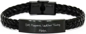 Special Leather Tooling Gifts, Shit Happens. Leather Tooling Helps, Joke Braided Leather Bracelet For Friends From Friends, Handmade leather bracelet, Personalized leather bracelet, Custom leather