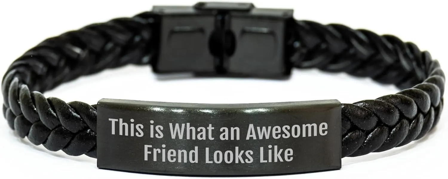 This Is What An Awesome Friend Looks Like, Braided Leather Friendship Gift for Her, His, Friend, Coworker, Family, Valentine's Day Unique Men's Women's Gifts
